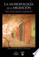 La antropologia de la migración