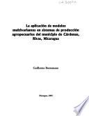 La aplicación de modelos multivariantes en sistemas de producción agropecuarios del municipio de Cárdenas, Rivas, Nicaragua