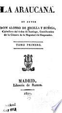 La Araucana su autor don Alonso de Ercilla y Zúñiga