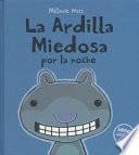 La ardilla miedosa por la noche