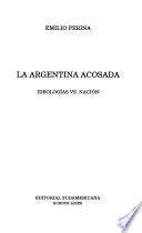 La Argentina acosada