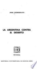 La Argentina contra el desierto