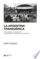 La Argentina transgénica