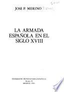 La Armada Española en el siglo XVIII