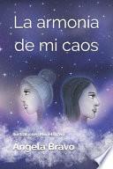 La armonía de mi caos