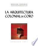 La arquitectura colonial de Coro