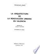 La arquitectura de la renovación urbana en Valencia