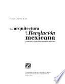 La arquitectura de la Revolución Mexicana