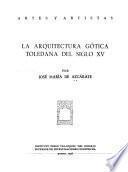 La arquitectura gótica toledana del Siglo XV