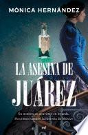 La asesina de Juárez