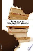 La Asombrosa Historia de Las Palabras