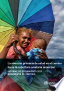 La atención primaria de salud en el camino hacia la cobertura sanitaria universal