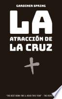 La Atracción De La Cruz