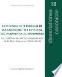 LA AUSENCIA DE FE PERSONAL DE LOS CONTRAYENTES Y LA VALIDEZ DEL SACRAMENTO DEL MATRIMONIO