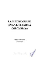 La autobiografía en la literatura colombiana