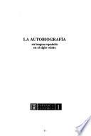 La autobiografía en lengua española en el siglo veinte