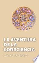 La Aventura De La Consciencia