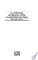 La aventura de Miguel Littín clandestino en Chile