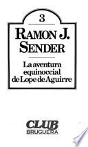 La aventura equinoccial de Lope de Aguirre