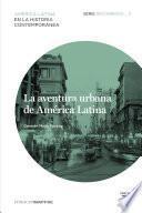 La aventura urbana de América Latina. Recorridos_3