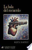 La bala del recuerdo