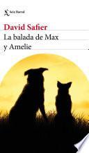La balada de Max y Amelie (Edición mexicana)