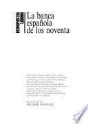La banca española de los noventa