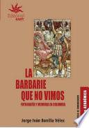 La barbarie que no vimos