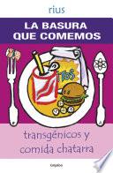La basura que comemos