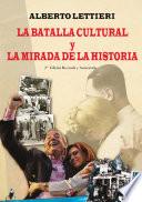 La batalla cultural y la mirada de la historia