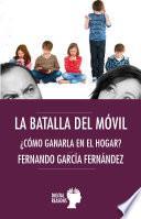 La batalla del móvil