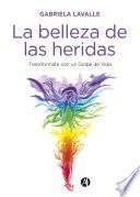 La belleza de las heridas