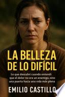 LA BELLEZA DE LO DIFÍCIL