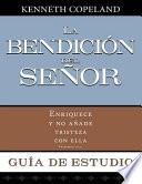 La Bendicion del Senor Enriquece y No Anade Tristeza Con Ella Guia de Estudio