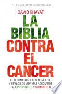 La biblia contra el cáncer