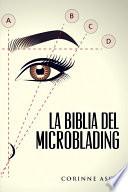 La Biblia Del Microblading