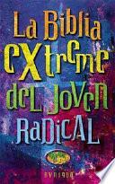 La Biblia Extreme del Joven Radical
