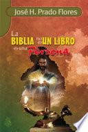 LA BIBLIA NO ES UN LIBRO ES UNA PERSONA