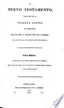 La Biblia sagrada, a saber: el antiguo y el nuevo testamento, traducidos de la vulgata latina en español, por el Rmo. P. Felipe Scio de S. Miguel ... Nueva edicion, a costa de la Sociedad Americana de la Biblia