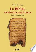 La Biblia, su historia y su lectura