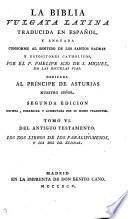 La Biblia vulgata latina, tr. y anotada por P. Scio de San Miguel