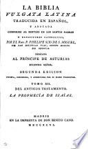 La Biblia vulgata latina, tr. y anotada por P. Scio de San Miguel
