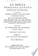La Biblia Vulgata Latina traducida en Español, y anotada ... por ... Don Philipe Scio de San Miguel ... Tercera edicion. Lat.&Span