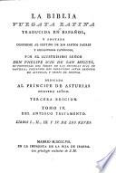 La Biblia Vulgata Latina traducida en Español, y anotada ... por ... Don Philipe Scio de San Miguel ... Tercera edicion. Lat.&Span