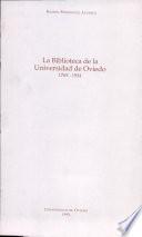 La Biblioteca de la Universidad de Oviedo, 1765-1934