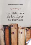 La biblioteca de los libros no escritos