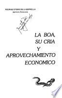 La boa, su cría y aprovechamiento económico