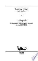 La búsqueda: La izquierda y el fin del régimen de partido de Estado, 1994-2000