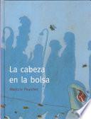La cabeza en la bolsa
