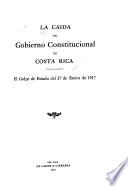 La caida del gobierno constitucional en Costa Rica